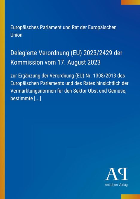 Europäisches Parlament, Verordnung (EU) 2023/2429, 17. August 2023, Obst und Gemüse. Blau mit gelbem Streifen.
