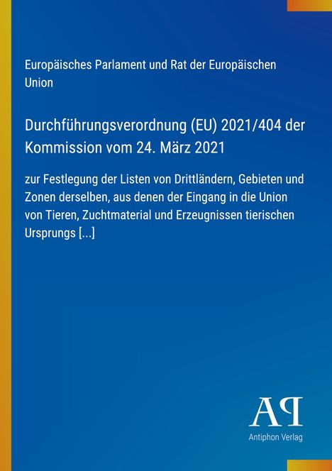Europäische Verordnung (EU) 2021/404 vom 24. März 2021. Blaues Dokument mit gelbem Rand und Verlag-Logo.