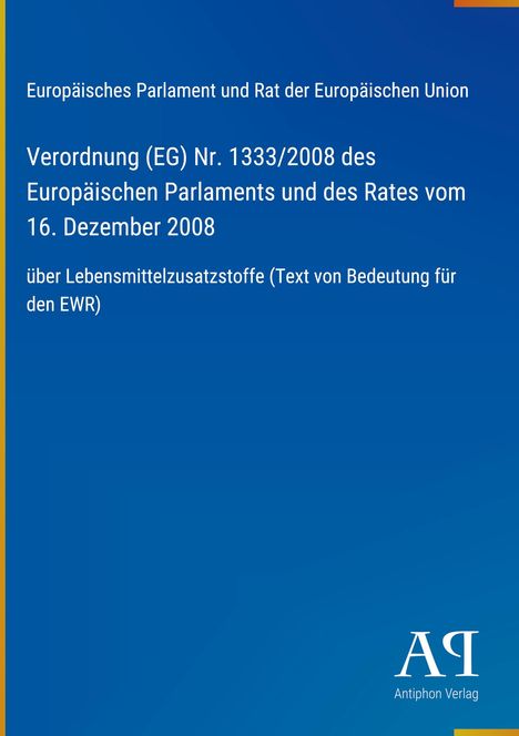 Titel: "Verordnung (EG) Nr. 1333/2008 über Lebensmittelzusatzstoffe." Blaues Cover mit weißem Text.