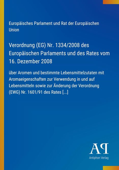 Text: "Verordnung (EG) Nr. 1334/2008...". Blaues Cover, Antiphon Verlag Logo unten.