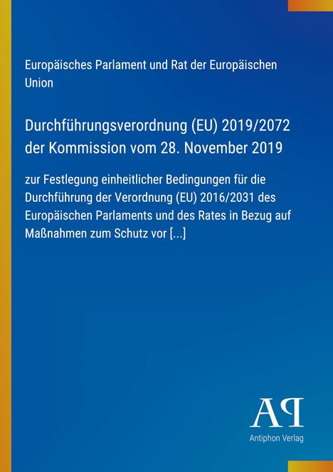Text: Durchführungsverordnung (EU) 2019/2072... Design: Blau mit gelbem Rand, Verlag: Antiphon Verlag.