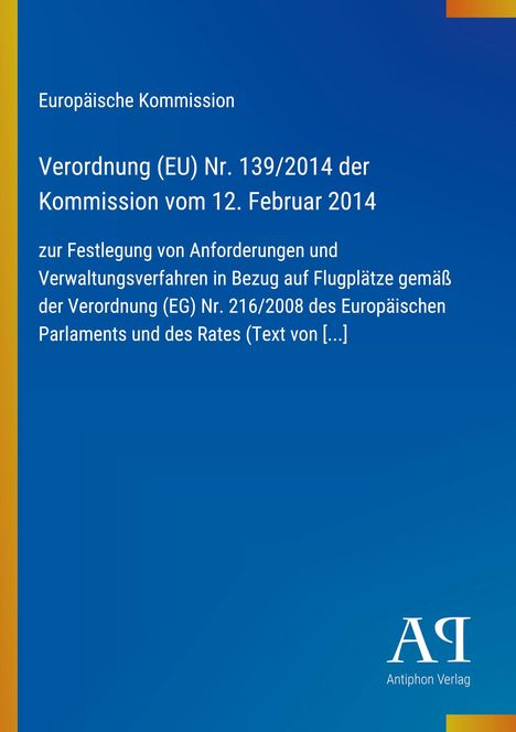 Europäische Kommission, Verordnung (EU) Nr. 139/2014 vom 12. Februar 2014, zu Flugplätzen, blaues Design mit gelbem Streifen links.