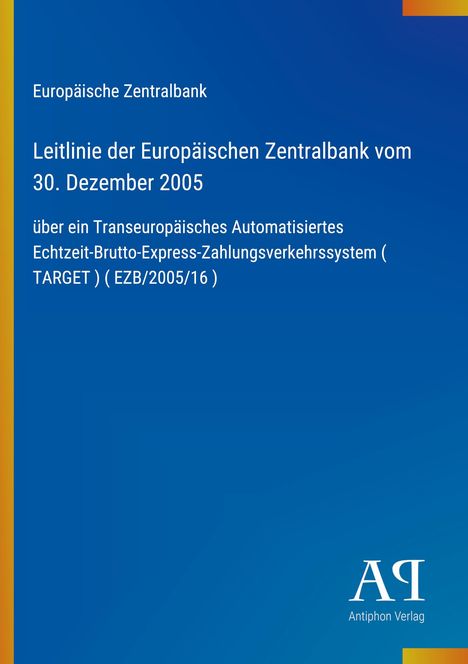 Text: "Europäische Zentralbank, Leitlinie vom 30. Dezember 2005, TARGET (EZB/2005/16)." Blaues Design, Verlag-Logo unten.