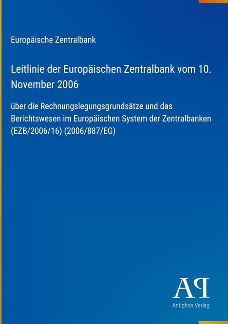 Blauer Hintergrund, Text: "Europäische Zentralbank - Leitlinie vom 10. November 2006 zu Rechnungslegung und Berichtswesen."