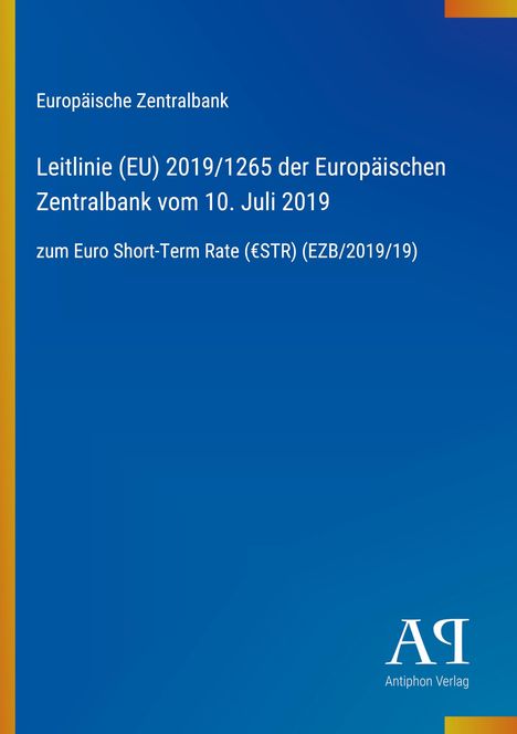 "Europäische Zentralbank: Leitlinie (EU) 2019/1265, 10. Juli 2019, Euro Short-Term Rate (€STR). Blau mit gelbem Rand."