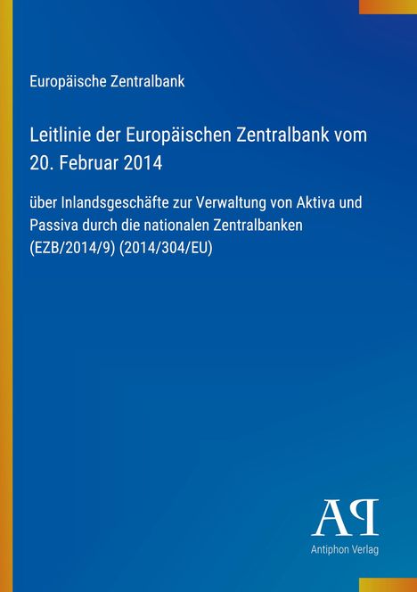 Leitlinie der Europäischen Zentralbank vom 20. Februar 2014, über Inlandsgeschäfte der nationalen Zentralbanken. Blaues Design.