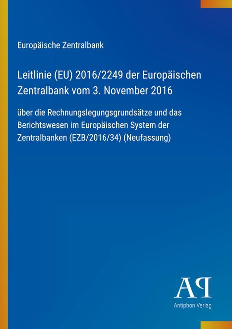 Leitlinie (EU) 2016/2249 der Europäischen Zentralbank vom 3. November 2016. Blaues Cover mit gelber Leiste.