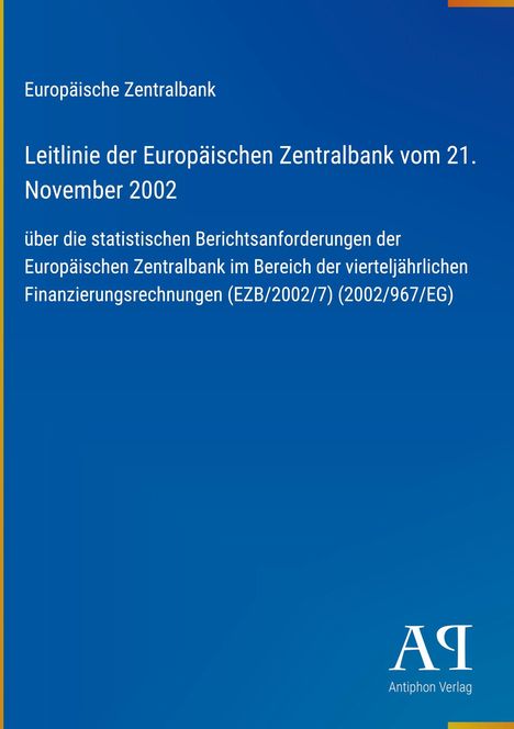 Europäische Zentralbank, Leitlinie vom 21. November 2002 zu statistischen Berichtsanforderungen. Logo unten rechts.