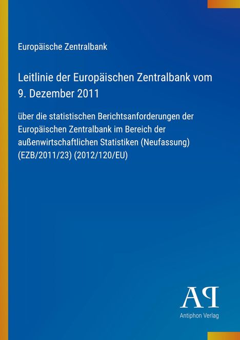 Text: Leitlinie der Europäischen Zentralbank vom 9. Dezember 2011. Hintergrund: Blau mit gelbem Streifen.