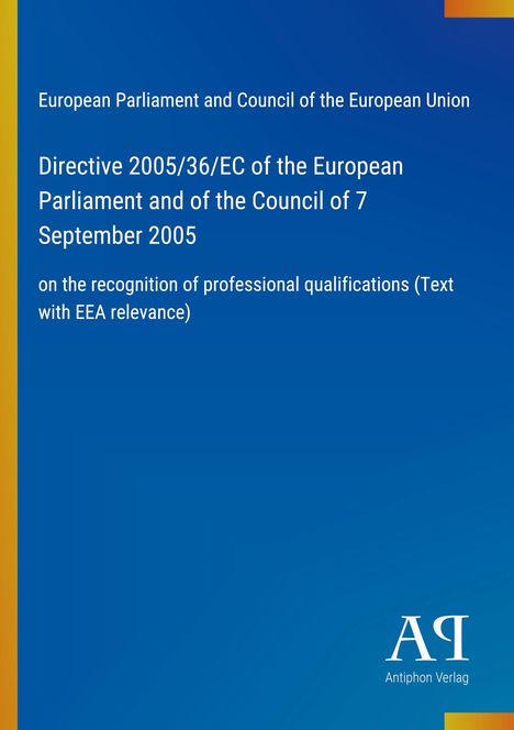 Directive 2005/36/EC über die Anerkennung beruflicher Qualifikationen, mit Logo "AQ Antiphon Verlag".