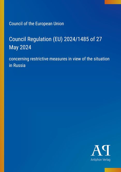 "Council Regulation (EU) 2024/1485 of 27 May 2024 concerning Russia" steht auf blauem Hintergrund in Weiß.