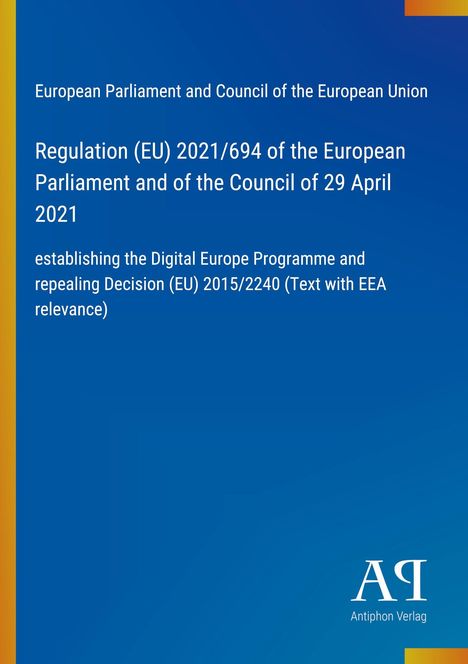 Weißer Text auf blauem Hintergrund: Regelung (EU) 2021/694, EU-Programm Digital Europe. Logo unten rechts: AP.