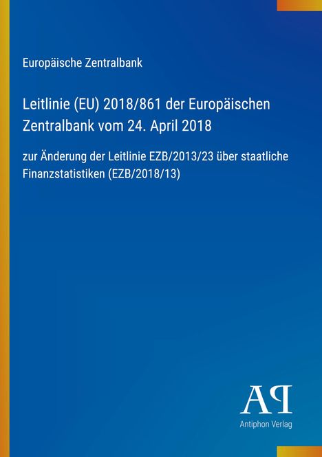 Text: Leitlinie (EU) 2018/861, EZB vom 24. April 2018 über EZB/2013/23. Blaue Abdeckung mit gelbem Rand links.