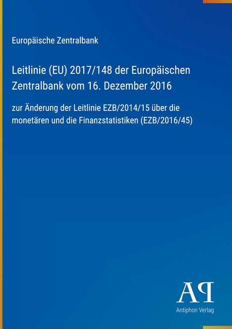 Blauer Hintergrund, Text: "Europäische Zentralbank, Leitlinie (EU) 2017/148, Antiphon Verlag" in Weiß.