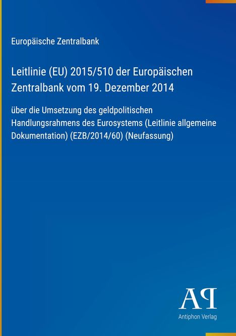 Europäische Zentralbank, Leitlinie (EU) 2015/510, Umsetzung des geldpolitischen Handlungsrahmens. Blau mit Logo.