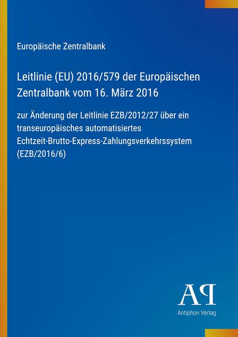 Text: Europäische Zentralbank, Leitlinie (EU) 2016/579, EZB/2012/27. Blaues Cover mit gelbem Rand und Verlag-Logo.