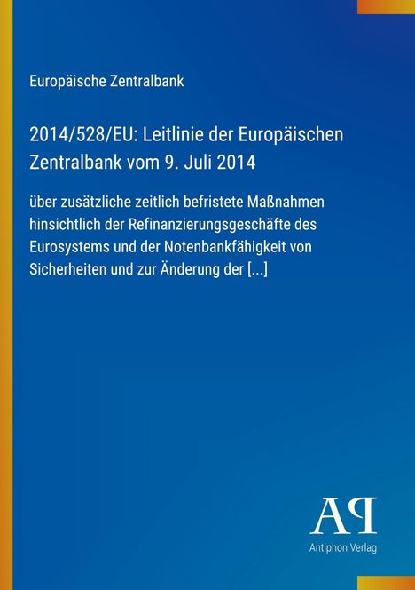 Text: "Europäische Zentralbank 2014/528/EU: Leitlinie der Europäischen Zentralbank vom 9. Juli 2014." Logo von Antiphon Verlag.
