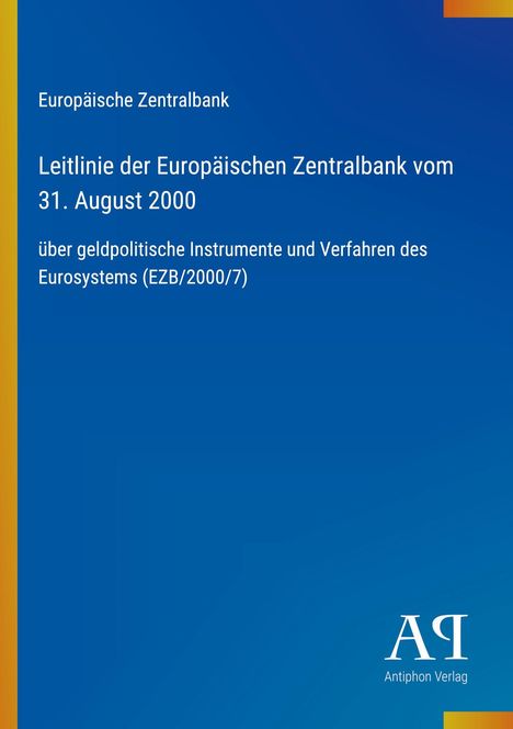 „Leitlinie der Europäischen Zentralbank vom 31. August 2000“ auf blauem Hintergrund. Rechts „Antiphon Verlag“ Logo.