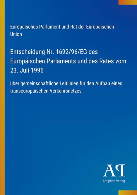Entscheidung Nr. 1692/96/EG über Leitlinien transeuropäisches Verkehrsnetz. Blaues Design mit gelbem Rand links.
