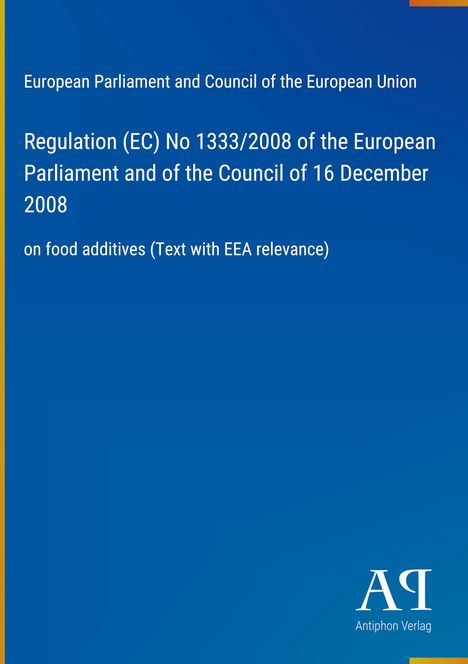 Titel: "Regulation (EC) No 1333/2008 on food additives". Blaues Cover mit Verlag-Logo unten rechts.