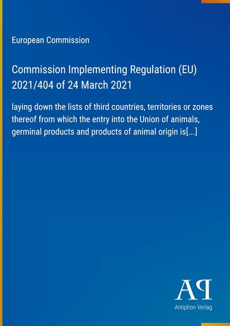 Text: "European Commission, Commission Implementing Regulation (EU) 2021/404." Blaues Cover, Antiphon Verlag Logo.