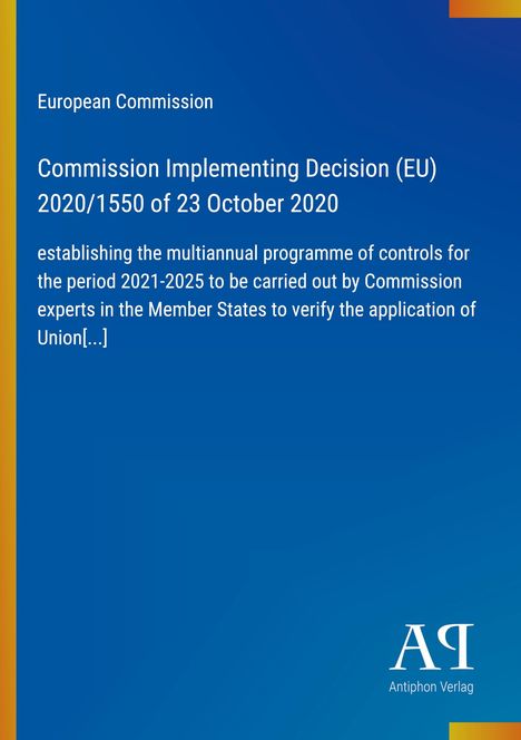 Cover mit blauem Hintergrund. Text: "European Commission, Commission Implementing Decision (EU) 2020/1550 of 23 October 2020". Logo: Antiphon Verlag.