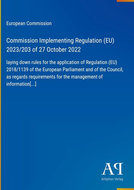 "European Commission: Implementing Regulation (EU) 2023/203. Blau mit weißem Text. Logo Antiphon Verlag."