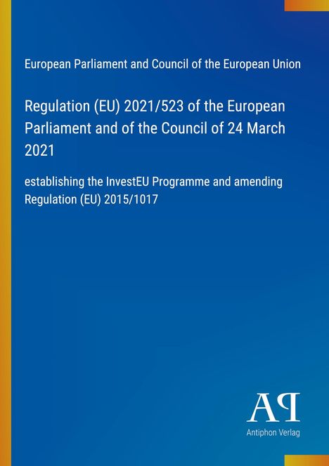 Regulation (EU) 2021/523 des EU-Parlaments, InvestEU Programm, blauer Hintergrund, schmale gelbe Seitenleiste, Logo unten.