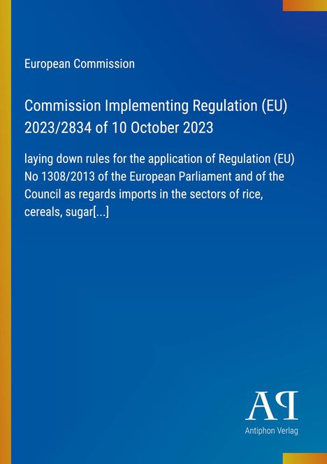 Commission Implementing Regulation (EU) 2023/2834. Blau mit gelbem Rand. Unten rechts weißes "AP" Logo.