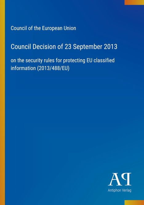 Council of the European Union, Entscheidung vom 23. September 2013 zu EU-Sicherheitsregeln. Blau mit Verlagslogo unten.