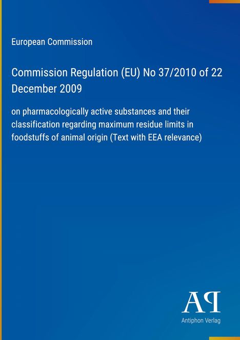 Text: "European Commission, Commission Regulation (EU) No 37/2010 of 22 December 2009..." Blaues Cover mit Verlag-Logo.