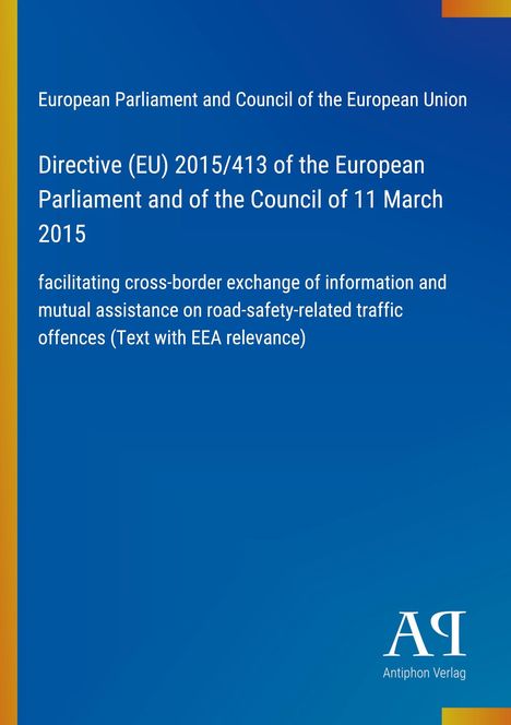 Europäisches Parlament, EU-Richtlinie 2015/413, grenzüberschreitender Austausch, Verkehrssicherheit. Logo unten rechts.
