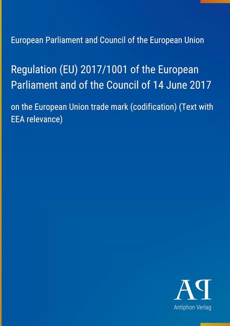 Text: "Regulation (EU) 2017/1001 of the European Parliament and of the Council of 14 June 2017." Blaues Cover, Verlag-Logo unten.