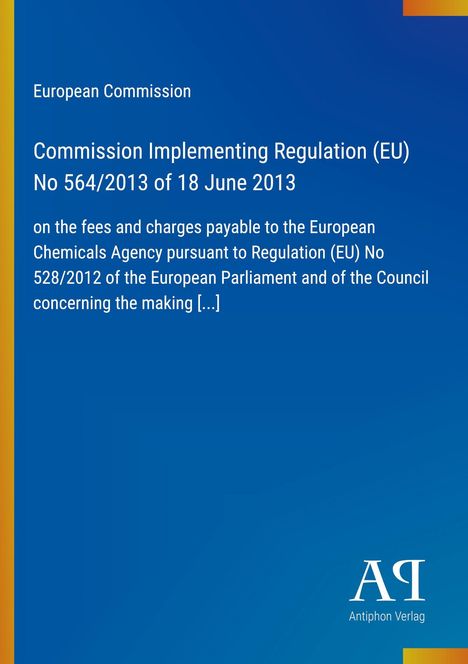 Text: "European Commission, Commission Implementing Regulation (EU) No 564/2013 of 18 June 2013."  
Blauer Hintergrund, links orange Linie.