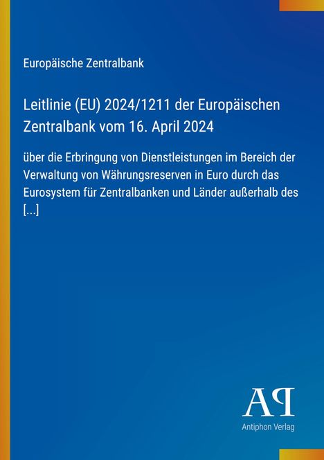 Europäische Zentralbank, Leitlinie (EU) 2024/1211 vom 16. April 2024, Text über Dienstleistungen für Währungsreserven.