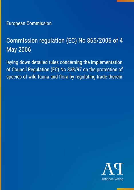 Titel: Commission regulation (EC) No 865/2006. Blaues Cover, goldenes Logo unten rechts.