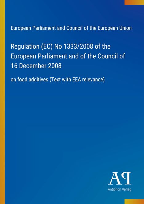 Text: "Regulation (EC) No 1333/2008 on food additives." Blaues Cover mit vertikalem, gelb-orangem Streifen rechts.