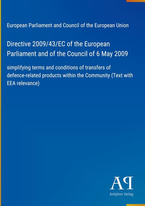 Text zur EU-Direktive 2009/43/EG über Verteidigungsprodukte. Unten rechts ein Logo mit "Antiphon Verlag".