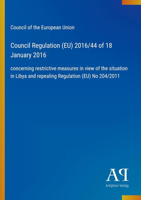 Text: Verordnung des Rates (EU) 2016/44 vom 18. Januar 2016. Blau mit gelbem Rand links, Logo der Antiphon Verlag unten rechts.