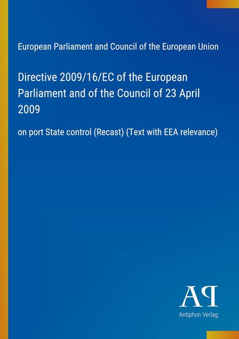 Blauer Hintergrund, gelber Rand links, Titel: Europäische Richtlinie 2009/16/EG, Logo: "AR" Antiphon Verlag.