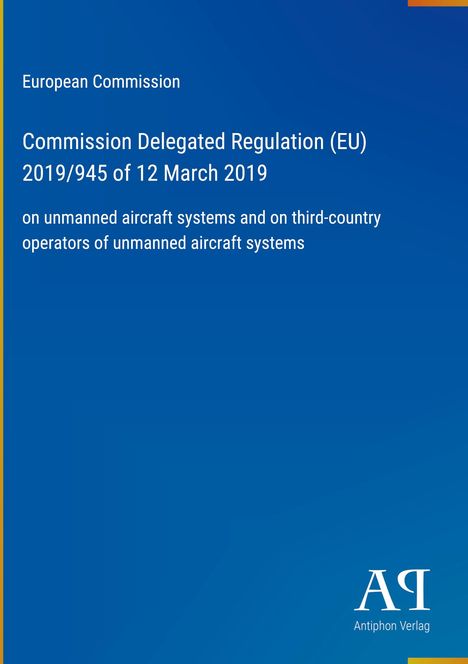 Titel: "Commission Delegated Regulation (EU) 2019/945"; Verlag: Antiphon Verlag; blauer Hintergrund mit gelbem Rand.