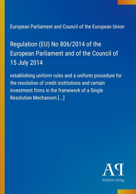 Text zur EU-Verordnung Nr. 806/2014 über einheitliche Regeln für die Abwicklung von Kreditinstituten. Blaues Design.