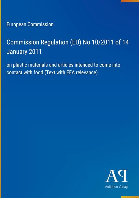 Text: "Commission Regulation (EU) No 10/2011". Blau mit EU- und Antiphon-Verlag-Logo.