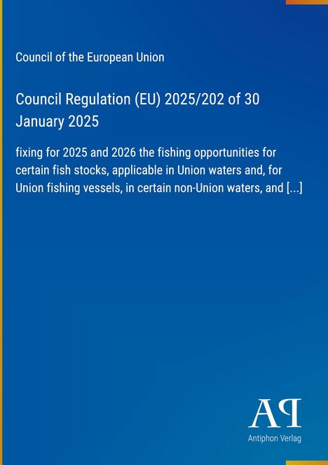 Text der EU-Verordnung zu Fischfangmöglichkeiten 2025/2026. Blauer Hintergrund, Logo des Antiphon Verlags.