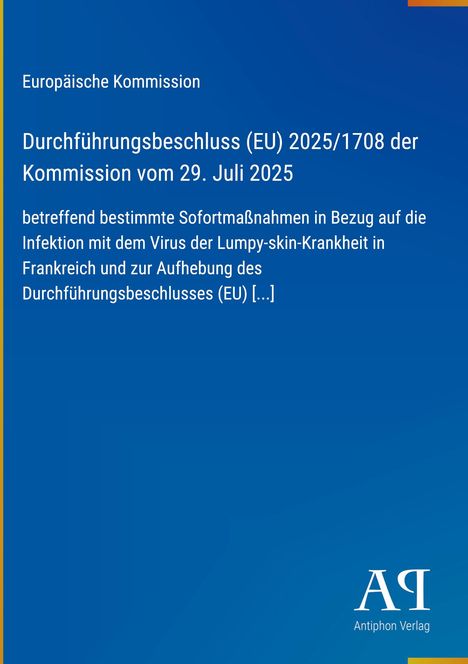 Europäische Kommission, Beschluss über Lumpy-skin-Krankheit, blaues Cover, Antiphon Verlag Logo oben rechts.