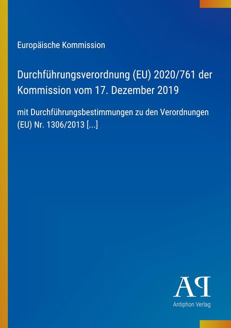 Text der Europäischen Kommission zur Durchführungsverordnung (EU) 2020/761 vom 17. Dezember 2019; blau-gelber Hintergrund.