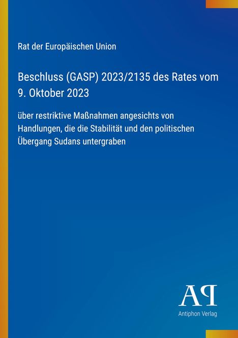 Text: Beschluss (GASP) 2023/2135 des Rates vom 9. Oktober 2023, Maßnahmen gegen die Untergrabung des Sudans. Blaue Farbverläufe.