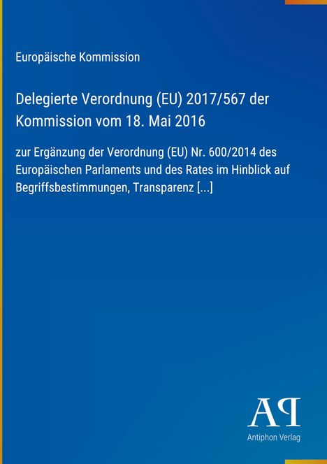 Text in Weiß auf blauem Hintergrund: "Europäische Kommission, Delegierte Verordnung (EU) 2017/567, Antiphon Verlag". Unternehmenslogo unten rechts.