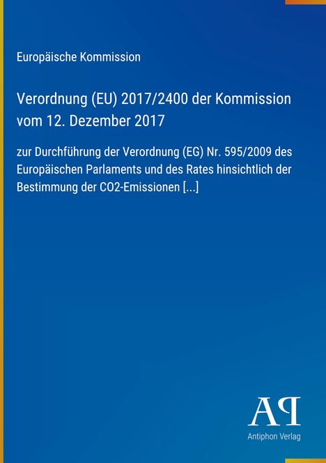 Text: "Europäische Kommission, Verordnung (EU) 2017/2400..." auf blauem Hintergrund. Unten rechts: Logo "Antiphon Verlag".