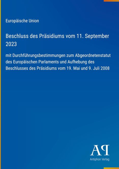 Europäische Union, Beschluss des Präsidiums vom 11. September 2023. Blaues Cover, Antiphon Verlag-Logo.